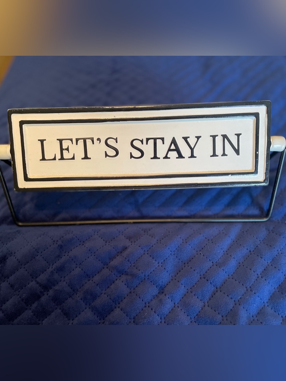 LET'S STAY IN/LET’S GO OUT Decorative Sign - Cream and Black